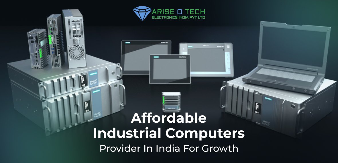 Affordable Industrial Computers Provider in India for Growth – Arise o Tech